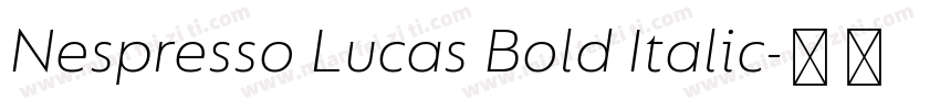 Nespresso Lucas Bold Italic字体转换